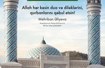 Mehriban Əliyeva Qurban bayramı münasibətilə paylaşım edib