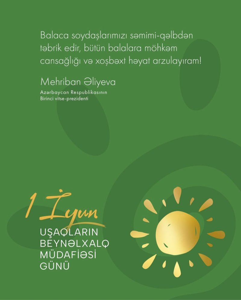 Mehriban Əliyeva Uşaqların Beynəlxalq Müdafiəsi Günü münasibətilə paylaşım edib
