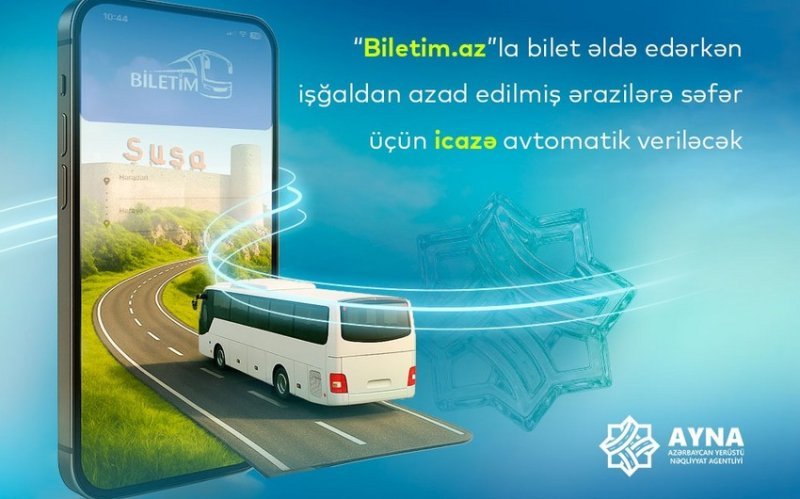 Azərbaycanda onlayn avtobus bileti alanlara işğaldan azad edilmiş ərazilərə səfər üçün icazə avtomatik verilir