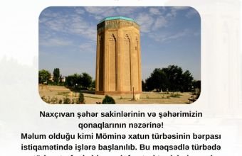 Möminə xatun türbəsinə giriş müvəqqəti olaraq dayandırılıb