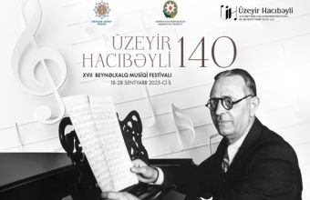 Üzeyir Hacıbəyli XVII Beynəlxalq Musiqi Festivalı başlayır