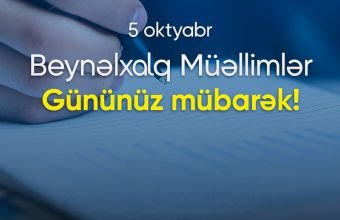 Oktyabrın 5-i Beynəlxalq Müəllimlər Günüdür