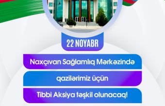 Naxçıvan Sağlamlıq Mərkəzində qazilər üçün tibbi aksiya keçiriləcək