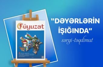 Naxçıvanda “Füyuzat” jurnalının sərgi-təqdimatı keçiriləcək