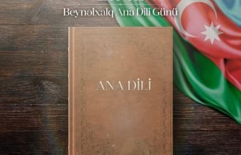 Dil - millətin mənəviyyat bayrağı, milli mənlik və qürurudur