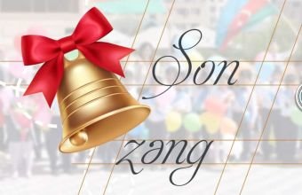 Azərbaycanda bu il "Son zəng"in tarixi dəyişir