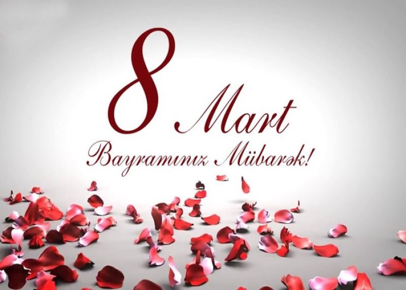 Bu gün 8 Mart - Beynəlxalq Qadınlar Günüdür