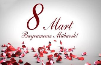 Bu gün 8 Mart - Beynəlxalq Qadınlar Günüdür