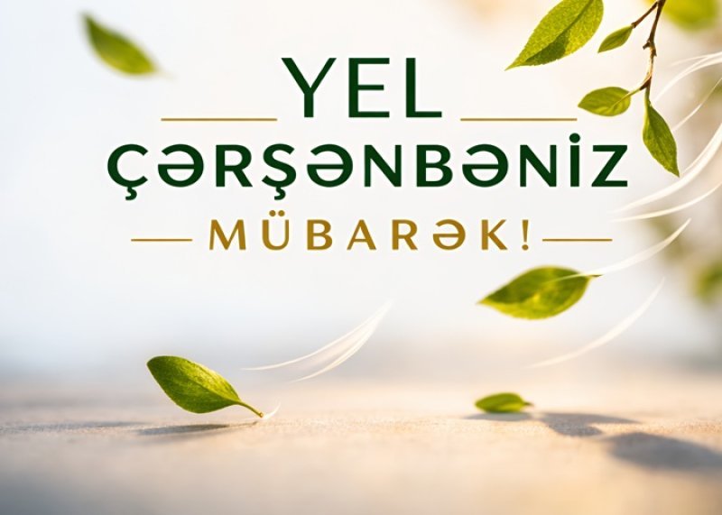 Bu gün Novruzun üçüncü - Yel çərşənbəsidir