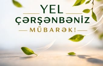 Bu gün Novruzun üçüncü - Yel çərşənbəsidir