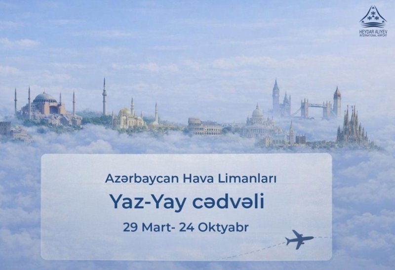 Heydər Əliyev Beynəlxalq Aeroportu yaz-yay uçuş cədvəlinə keçir