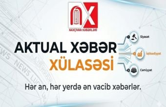 Aktual xəbər xülasəsi