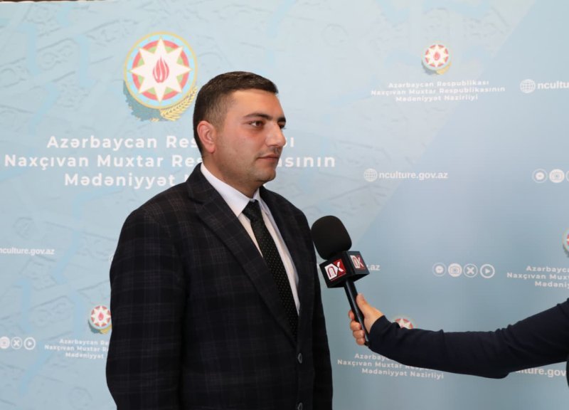 Məmməd Hüseynli: Naxçıvanın mədəni irsi dünya səhnəsinə çıxarılır