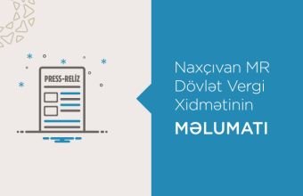 Naxçıvanda vergi ödəyicilərinin sayı 7,6 faiz artıb