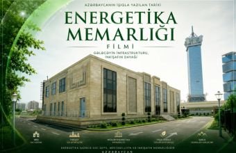 "Energetika Memarlığı" filmi təqdim olunub -