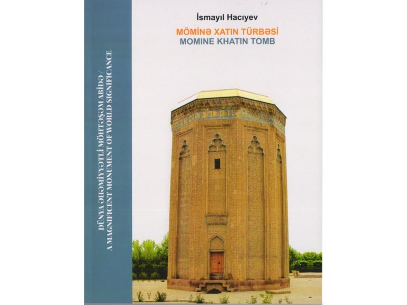 Akademik İsmayıl Hacıyevin “Möminə xatun türbəsi” kitabı nəşr olunub