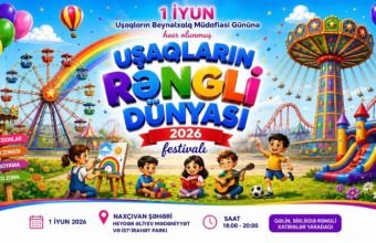Naxçıvanda “Uşaqların rəngli dünyası – 2026” festivalı keçiriləcək