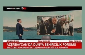 Türkiyənin "Haber Global" kanalı WUF13-ün üçüncü günündən videoreportaj hazırlayıb