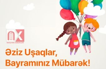 Bu gün Uşaqların Beynəlxalq Müdafiəsi Günüdür