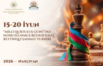 Naxçıvanda beynəlxalq şahmat turniri keçiriləcək
