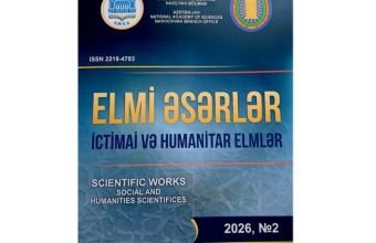 AMEA Naxçıvan Bölməsinin “Elmi əsərlər” jurnalının yeni nömrəsi çapdan çıxıb