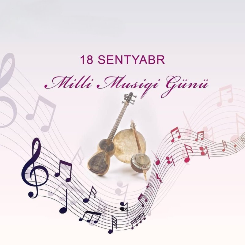 Bu gün Azərbaycanda Milli Musiqi Günüdür