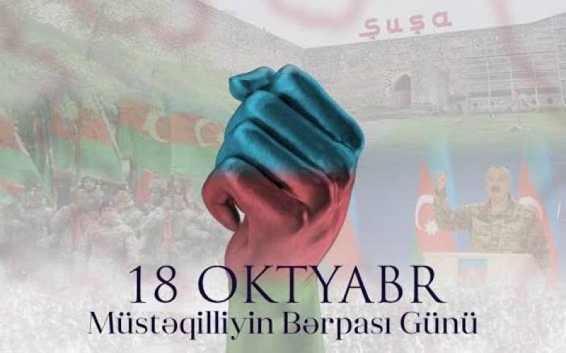 18 Oktyabr – Milli iradənin və dövlətçilik əzminin təntənəsi