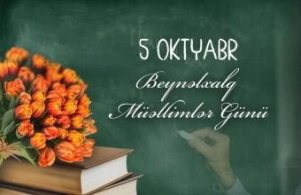Bu gün Beynəlxalq Müəllimlər Günüdür