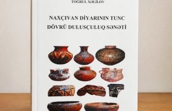 “Naxçıvan diyarının Tunc dövrü dulusçuluq sənəti” adlı kitab çap olunub
